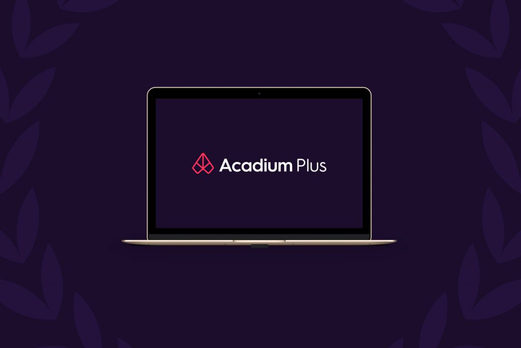 Introducing: Acadium Plus