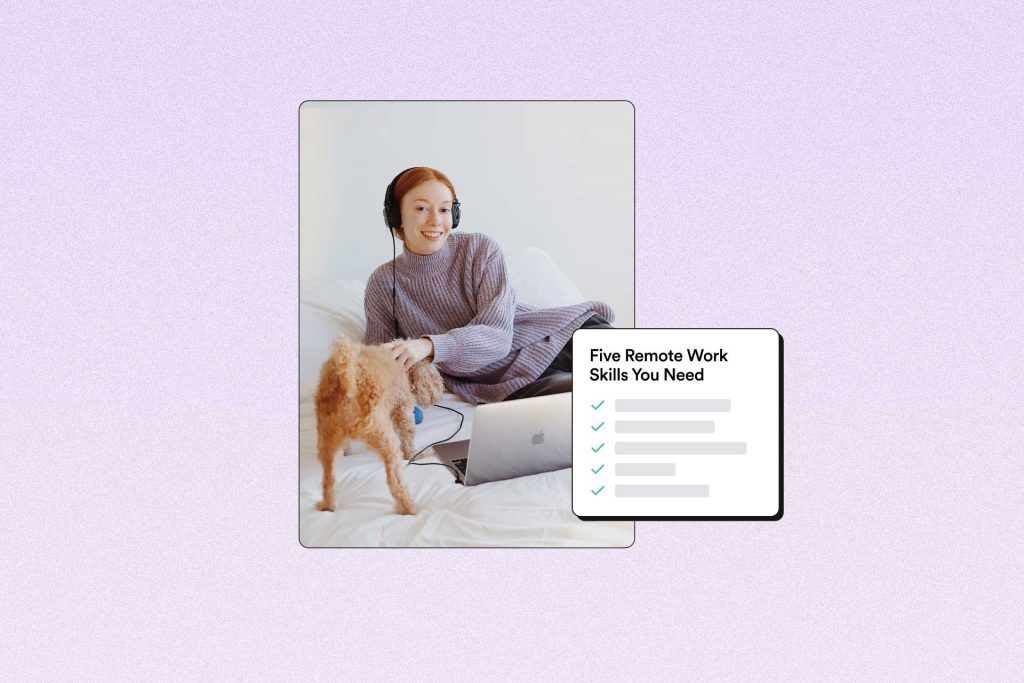 Five Remote Work Skills You Need (Even In a Post-Pandemic Workplace)